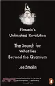 Einstein's Unfinished Revolution: The Search for What Lies Beyond the Quantum