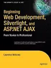 Beginning Web Development Silverlight ASPNET Ajax No by Moroney Laurence