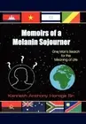 Memoirs of a Melanin Sojourner by Kenneth Anthony Hordge Sr. (Hardcover, 2005)