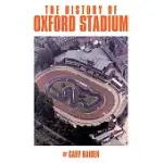 THE HISTORY OF OXFORD STADIUM