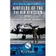 Bomber Bases Of World War 2 1st Air Division 8th Air Foce USAAF 1942-45: Flying Fortress Squadrons In Cambridgeshire, Bedfordshi