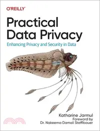 在飛比找三民網路書店優惠-Practical Data Privacy: Enhanc