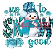 Sublimation Print Snow Good Christmas Snowman Ready to Press Heat Transfer