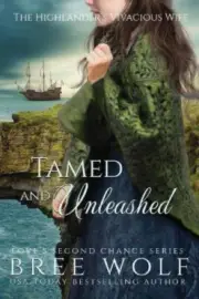 Tamed & Unleashed: The Highlander's Vivacious Wife (Love's Second Chance)