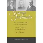 STRANGE JEREMIAHS: CIVIL RELIGION AND THE LITERARY IMAGINATIONS OF JONATHAN EDWARDS, HERMAN MELVILLE, AND W. E. B. DUBOIS