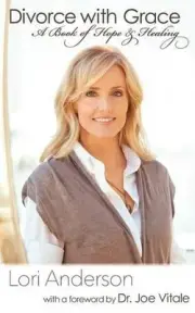 Divorce with Grace: A Book of Hope and Healing by Lori Anderson (English) Paperb