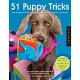 51 Puppy Tricks: Step-By-Step Activities to Engage, Challenge, and Bond with Your Puppy