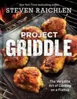 Steven Raichlen Project Griddle (Hardback)