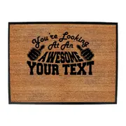 Youre Looking At An Awesome Your Text Personalised - Funny Novelty Doormat Man Cave Floor mat
