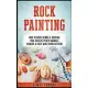 Rock Painting: How to Paint Stones & Increase Your Creativity With Animals, Flowers & Faces