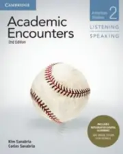 Academic Encounters Level 2 Student's Book Listening and Speaking with Integrat