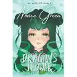 THE DRAGON’’S FLOWER: NOVICE GREEN