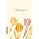 The Birthday Book: Tulip Flowers Record your important anniversary, birthday, celebration, card log, Perpetual Event Calendars, monthly Q