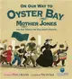 On Our Way to Oyster Bay ─ Mother Jones and Her March for Children's Rights