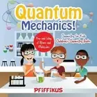 Quantum Mechanics! the How's and Why's of Atoms and Molecules - Chemistry for