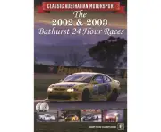 Classic Australian Motorsport Bathurst 24 Hour Race 2002 And 2003 Dvd