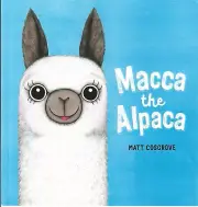 Macca The Alpaca by Matt Cosgrove Children Story Book Paperback NEW