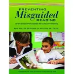 PREVENTING MISGUIDED READING: NEXT GENERATION GUIDED READING STRATEGIES