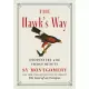 The Hawk’’s Way: Encounters with Fierce Beauty