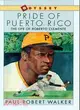 Pride of Puerto Rico ─ The Life of Roberto Clemente