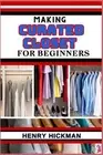 Making Curated Closet for Beginners: Practical Knowledge Guide On Skills, Techni