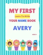 My First Learn-To-Write Your Name Book: Avery by Alexa Hellstrom (English) Paper