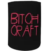 Alcohol Stubby Holder - Bitch Craft - Funny Novelty Birthday Gift Joke Beer Can Bottle Coolie