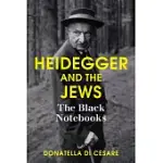 HEIDEGGER AND THE JEWS: THE BLACK NOTEBOOKS