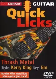 Lick Library QUICK LICKS THRASH METAL KERRY KING SLAYER Guitar Lessons Video DVD