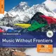 RGNET1300 音樂無國界:一個非常特殊的音樂指南 The Rough Guide To Music Without Frontiers: In association with UNPO (Rough Guide)