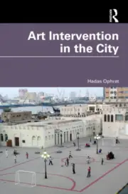 Art Intervention in the City by Ophrat, Hadas [Paperback, 186 pages]