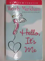 HELLO, IT'S ME_WENDY MARKHAM【T5／原文小說_MZW】書寶二手書