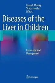 Diseases of the Liver in Children: Evaluation and Management by Karen F. Murray