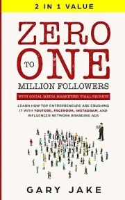 Zero to One Million Followers with Socia Gary Jake Paperback