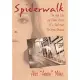 Spiderwalk: The High Life and Daring Stunts of a Small-town Girl from Arkansas