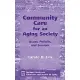 Community Care For An Aging Society: Issues, Policies, And Services