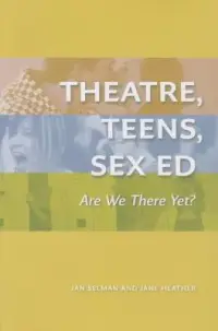 在飛比找博客來優惠-Theatre, Teens, Sex Ed: Are We