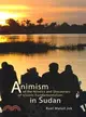 Animism of the Nilotics and Discourses of Islamic Fundamentalism in Sudan