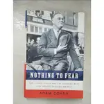 NOTHING TO FEAR: FDR’S INNER CIRCLE AND THE 【T8／歷史_I1O】書寶二手書