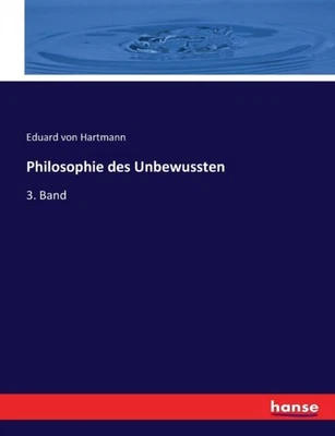 Hartmann - Philosophie des Unbewussten 3. Band - New paperback or soft - L555z