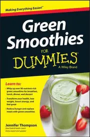Green Smoothies For Dummies