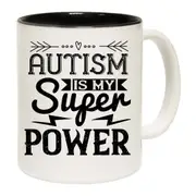 Autism Is My Super Power Mug Cup