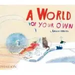 A WORLD OF YOUR OWN