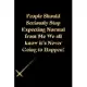 People Should Seriously Stop Expecting Normal from Me We all know it’’s Never Going to Happen!: Lined Journal.Gold letters.Black cover