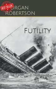 Futility: or the Wreck of the Titan