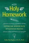 Holy Homework Putting Our Interior Fait Robert Pagliari Paperback