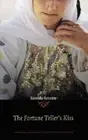 The Fortune Teller's Kiss by Brenda Serotte: New