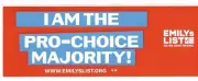 I AM WITH THE PRO-CHOICE MAJORITY! EMILYS LIST GLOSSY BUMPER STICKER 8" X 3" NEW