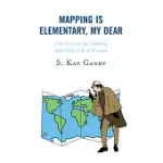 MAPPING IS ELEMENTARY, MY DEAR: 100 ACTIVITIES FOR TEACHING MAP SKILLS TO K-6 STUDENTS