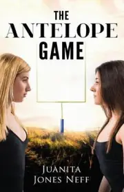 The Antelope Game by Juanita Jones Neff (English) Paperback Book